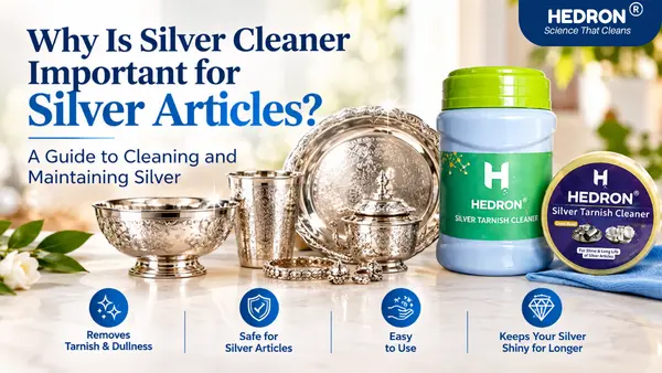 Why Is Silver Cleaner Important for Silver Articles? A Guide to Cleaning and Maintaining Silver